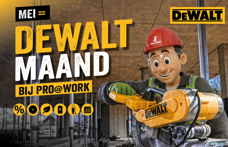 Mei is Dewalt maand bij Pro@Work
