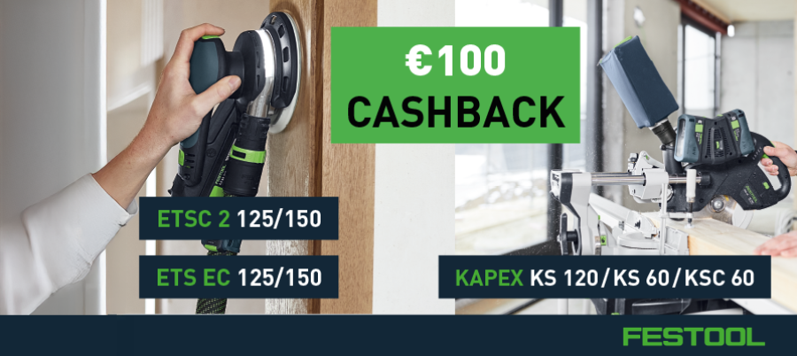 €100 cashback op geselecteerde Festool zaag- en schuurmachines