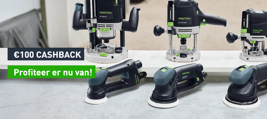 €100 cashback op geselecteerde Festool schuurmachines- en bovenfrezen