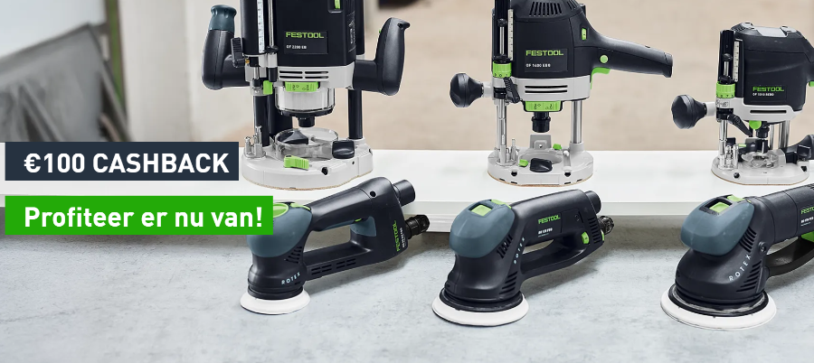 €100 cashback op geselecteerde Festool schuurmachines- en bovenfrezen