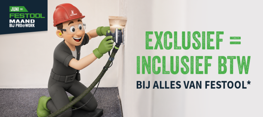 Exclusief = inclusief btw bij alles van Festool